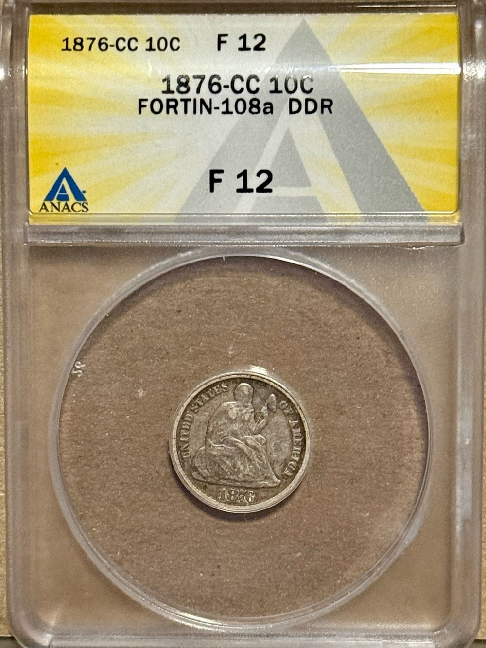 1876 CC Seated Liberty Dime, MINT ERROR: F-108a DDR • Graded ANACS F12